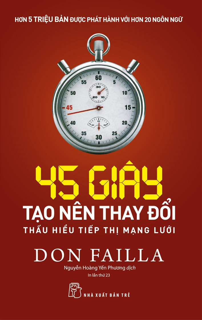 45 giây tạo nên thay đổi: thấu hiểu tiếp thị mạng lưới (tái bản 2023) - Ảnh 2