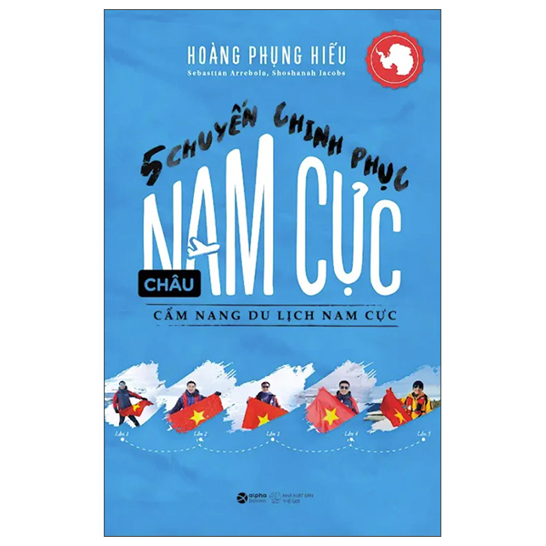 5 Chuyến Chinh Phục Châu Nam Cực - Cẩm Nang Du Lịch Nam Cực