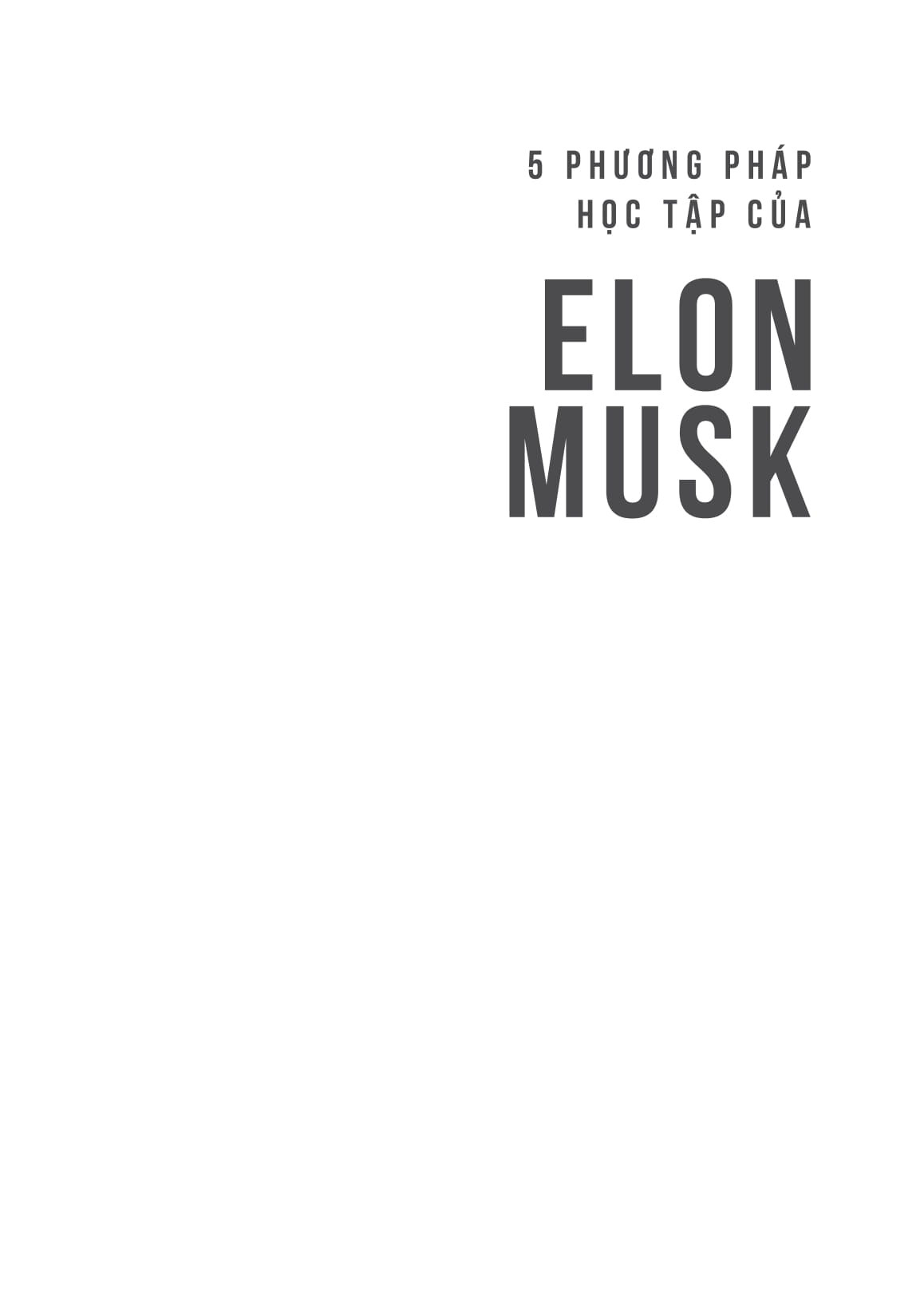 5 phương pháp học tập của elon musk - những điều bình thường tạo nên con người phi thường - Ảnh 2