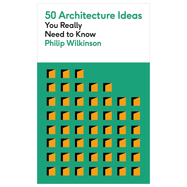 50 Architecture Ideas You Really Need to Know