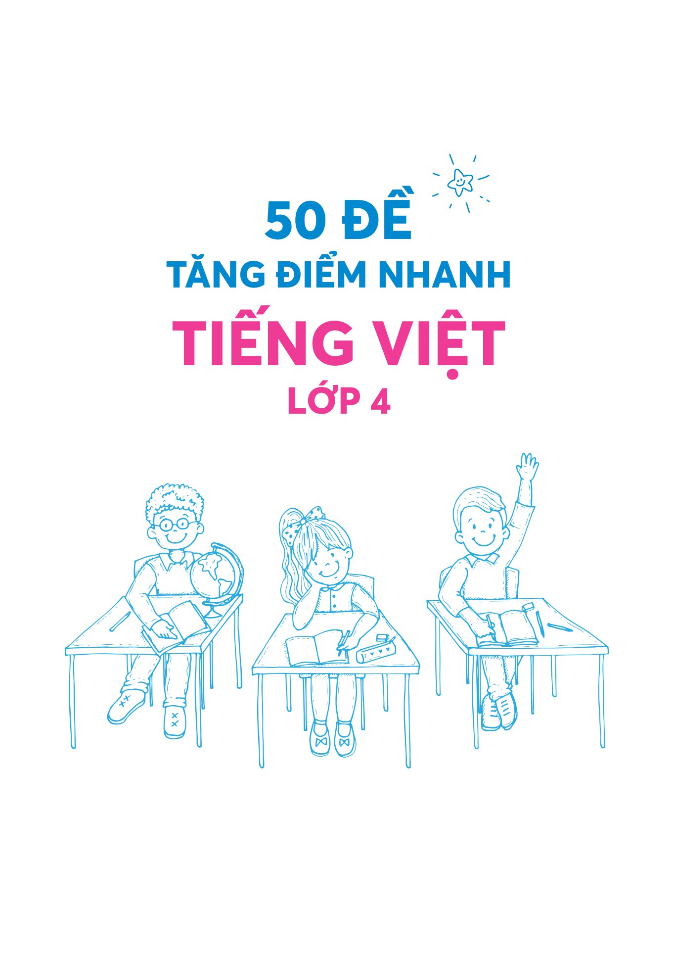 50 đề tăng điểm nhanh tiếng việt 4 (theo chương trình của bộ sách kết nối tri thức với cuộc sống) - Ảnh 2