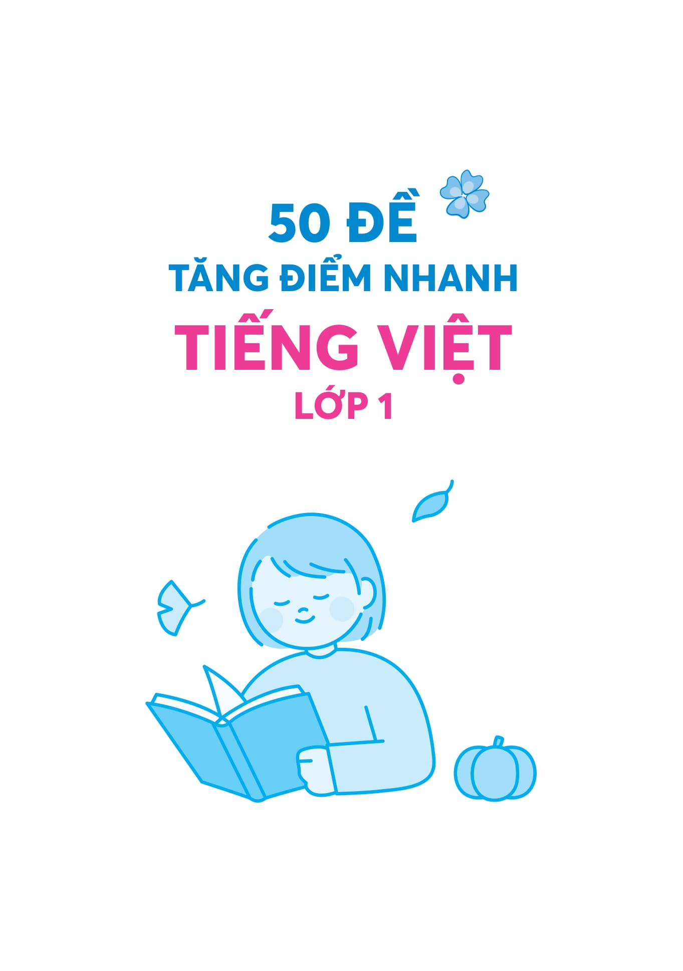50 đề tăng điểm nhanh tiếng việt lớp 1 - Ảnh 2