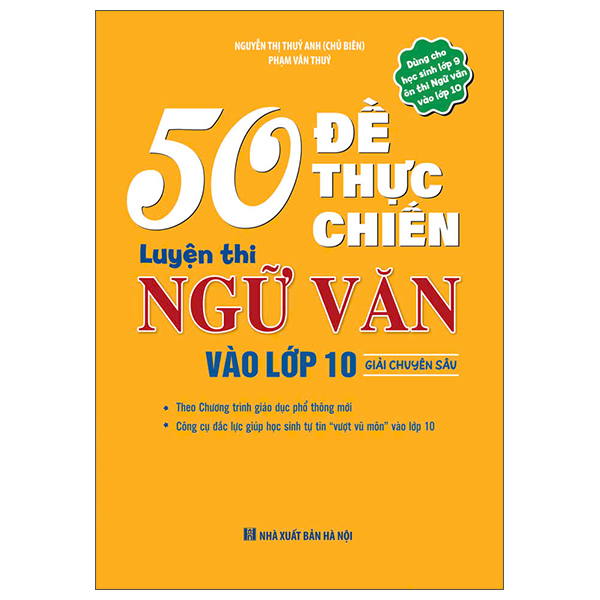 50 Đề Thực Chiến Luyện Thi Ngữ Văn Vào Lớp 10 - Giải Chuyên Sâu