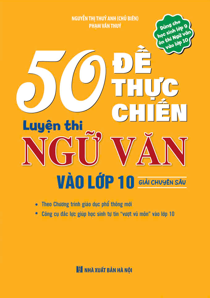 50 Đề Thực Chiến Luyện Thi Ngữ Văn Vào Lớp 10 - Giải Chuyên Sâu - Ảnh 2