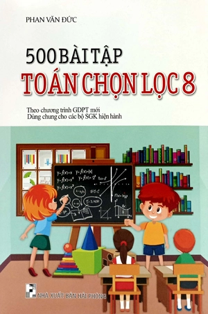 500 bài tập toán chọn lọc 8 (biên soạn theo chương trình giáo dục phổ thông mới) - Ảnh 2