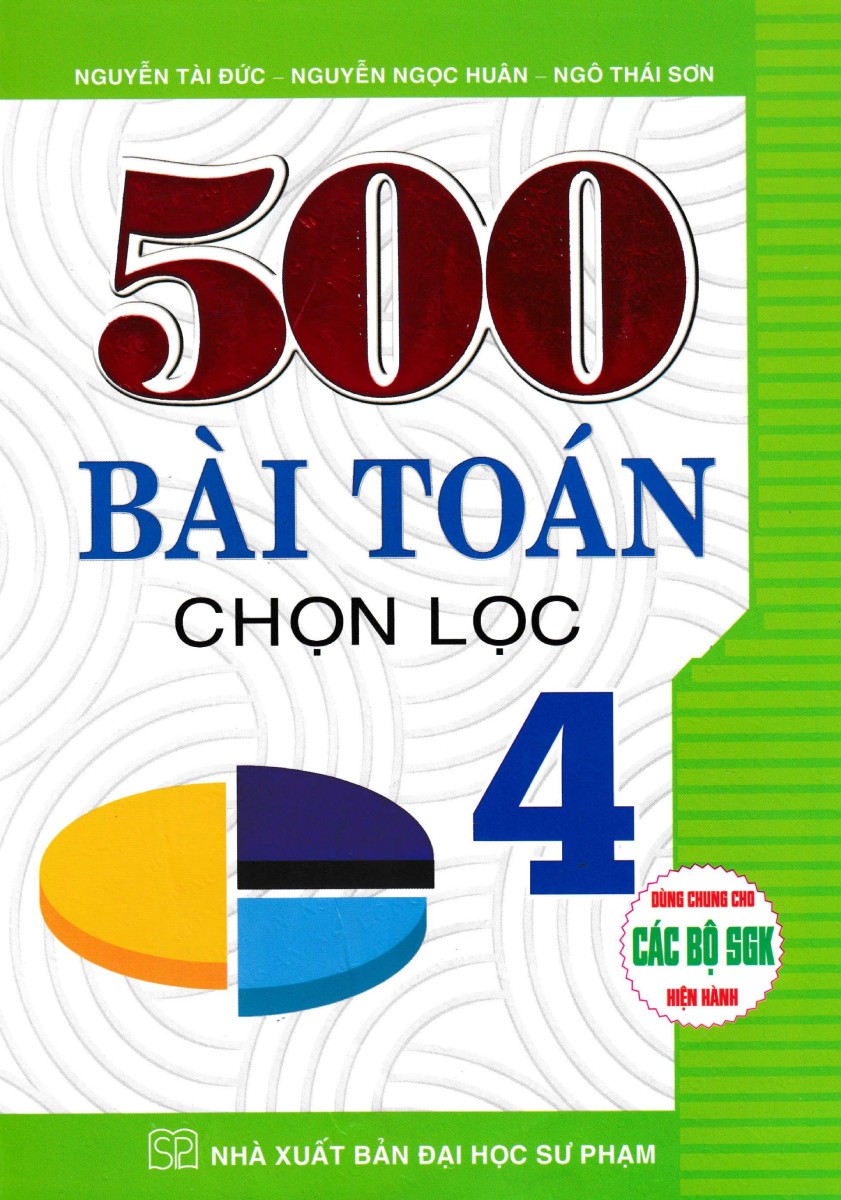 500 bài toán chọn lọc 4 (dùng chung cho các bộ sgk hiện hành) - Ảnh 2