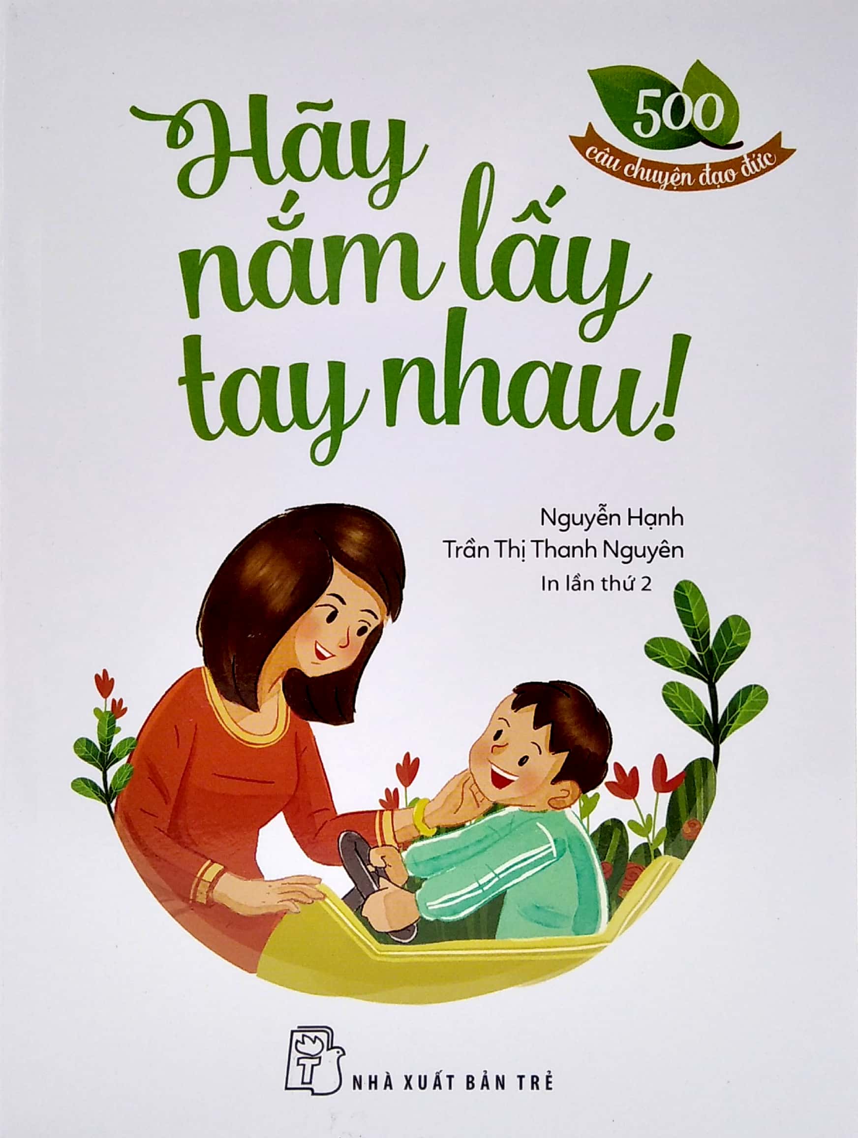 500 câu chuyện đạo đức - hãy nắm lấy tay nhau - Ảnh 2