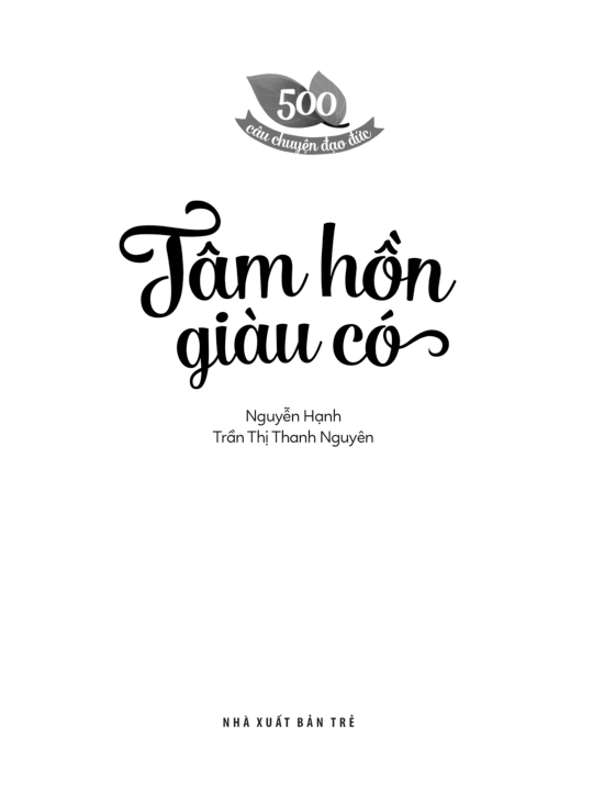 500 câu chuyện đạo đức - tâm hồn giàu có (tái bản 2023) - Ảnh 3