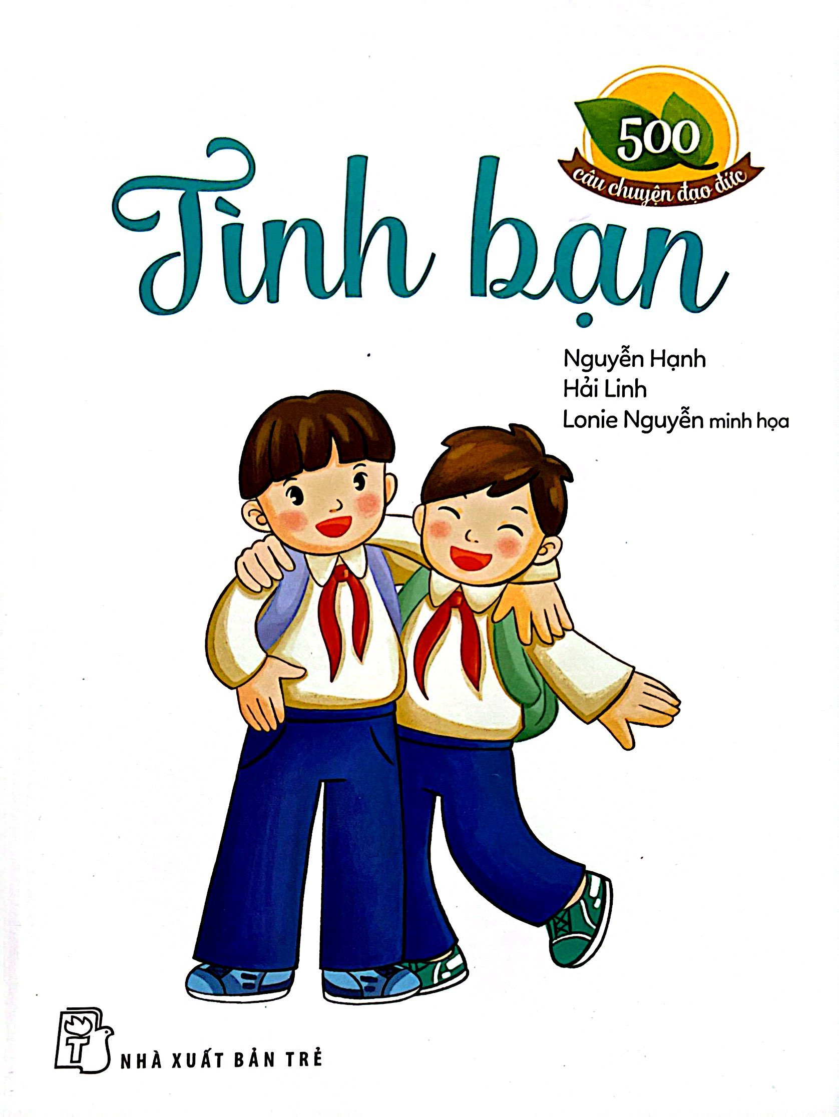 500 Câu Chuyện Đạo Đức - Tình Bạn - Ảnh 2