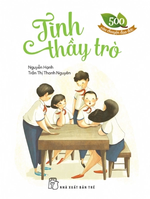 500 câu chuyện đạo đức - tình thầy trò (tái bản 2023) - Ảnh 2