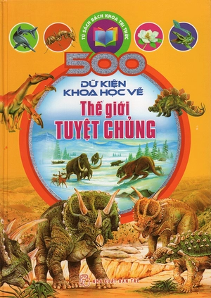 500 dữ kiện khoa học về thế giới tuyệt chủng - Ảnh 2