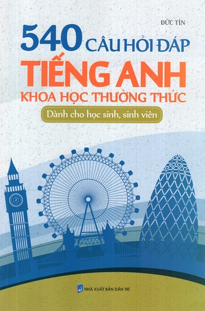 540 câu hỏi đáp tiếng anh khoa học thường thức dành cho học sinh - sinh viên - Ảnh 3