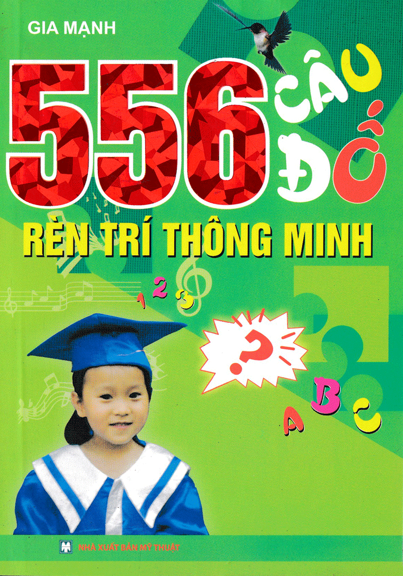 556 câu đố rèn trí thông minh (tái bản) - Ảnh 2