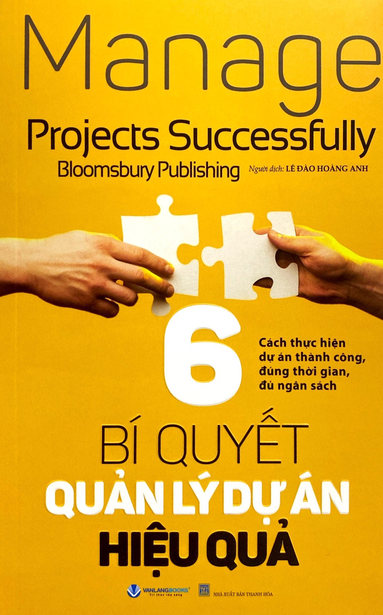 6 bí quyết quản lý dự án hiệu quả - Ảnh 2
