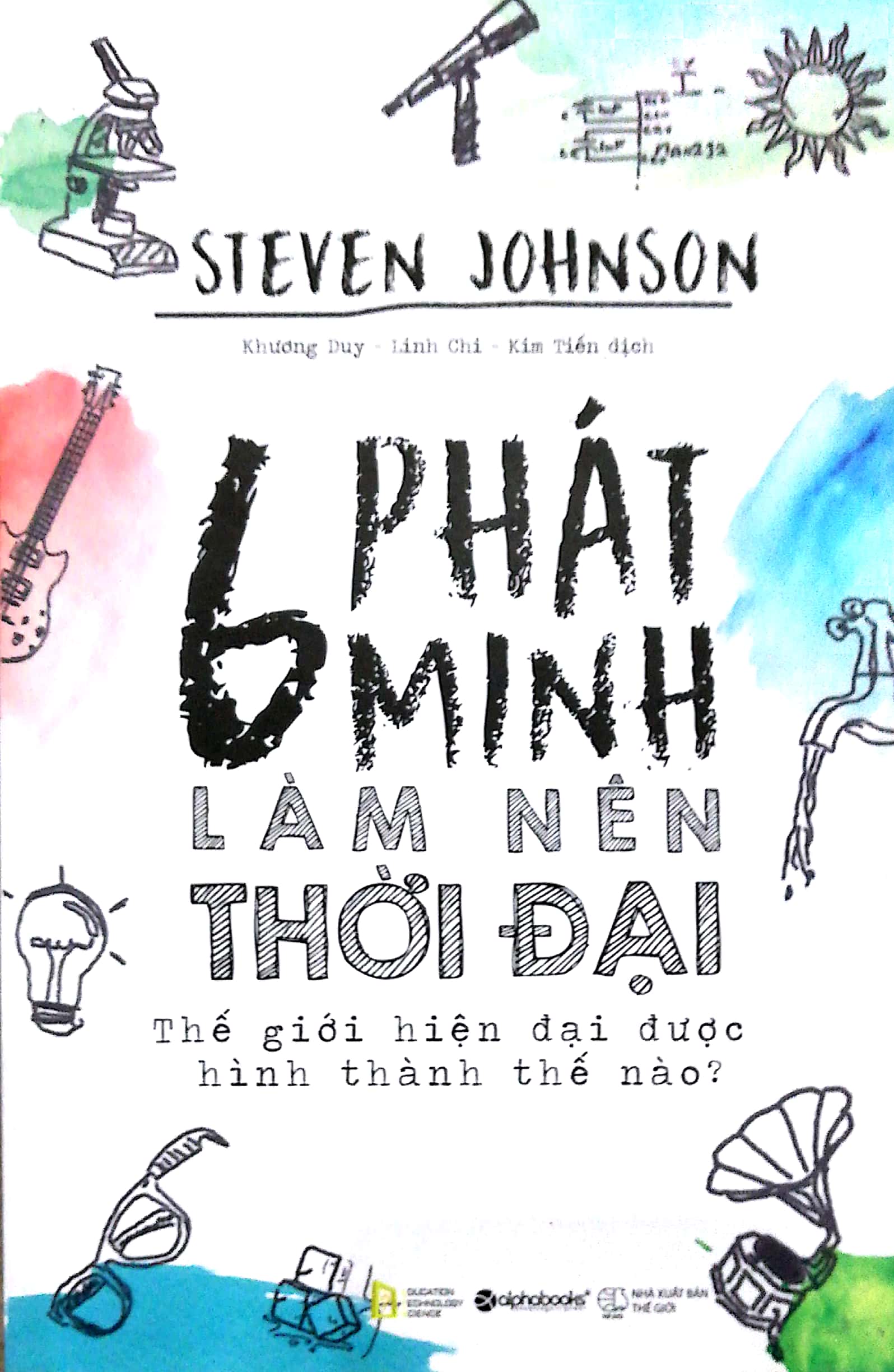 6 phát minh làm nên thời đại - Ảnh 2