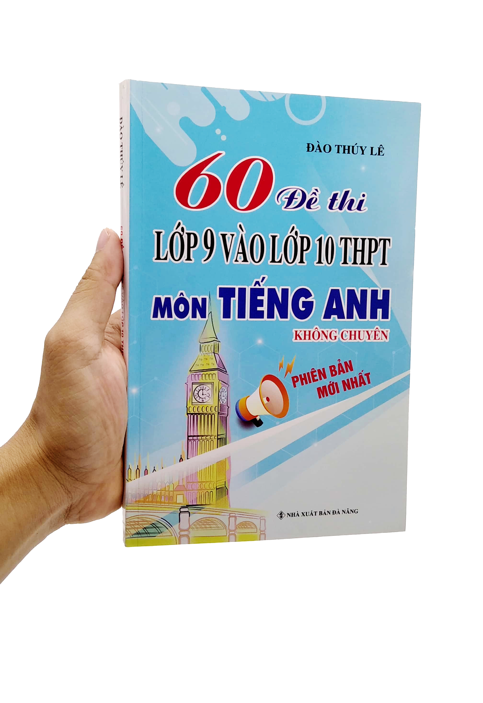 60 đề thi lớp 9 vào lớp 10 thpt môn tiếng anh không chuyên (phiên bản mới nhất) - Ảnh 7