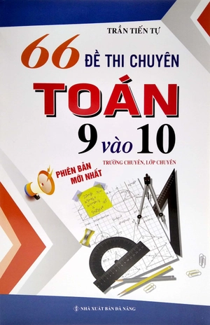 66 đề thi chuyên toán 9 vào 10 - trường chuyên, lớp chuyên - Ảnh 2
