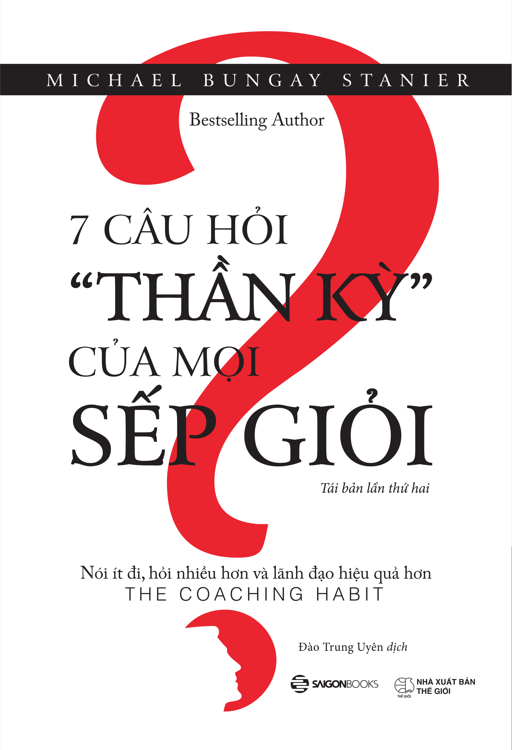 7 câu hỏi "thần kỳ" của mọi sếp giỏi - Ảnh 2