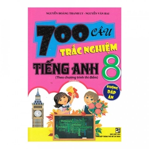 700 câu trắc nghiệm tiếng anh 8 (không đáp án) - Ảnh 2