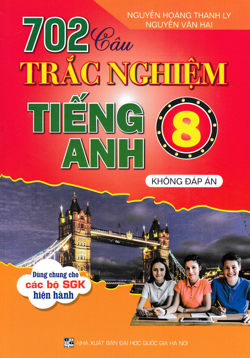 702 câu trắc nghiệm tiếng anh 8 - không đáp án (dùng chung cho các bộ sgk hiện hành) - Ảnh 2