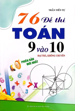 76 đề thi toán 9 vào lớp 10 (đại trà, không chuyên) - Ảnh 2