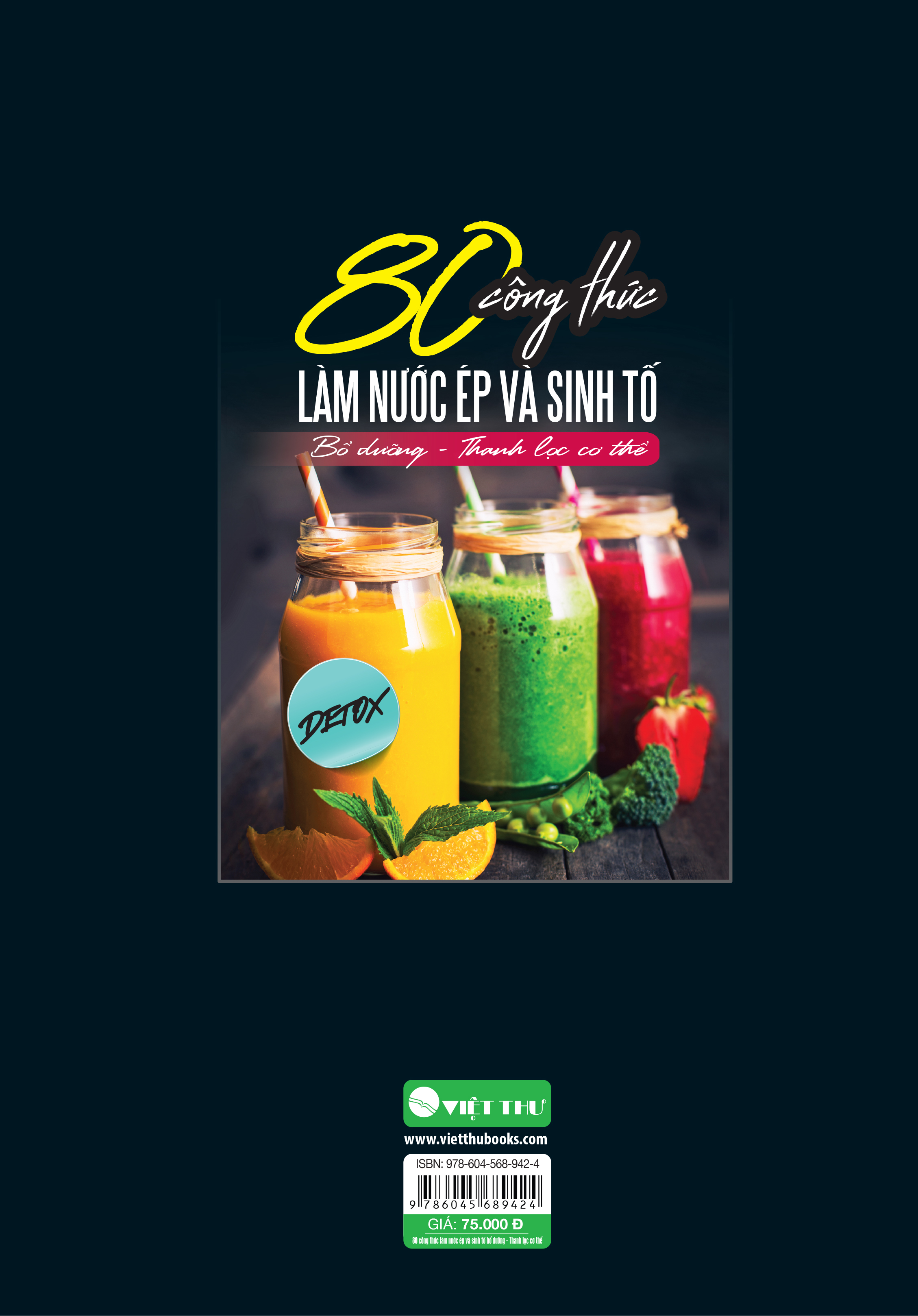 80 công thức làm nước ép và sinh tố - bổ dưỡng và thanh lọc cơ thể - Ảnh 6