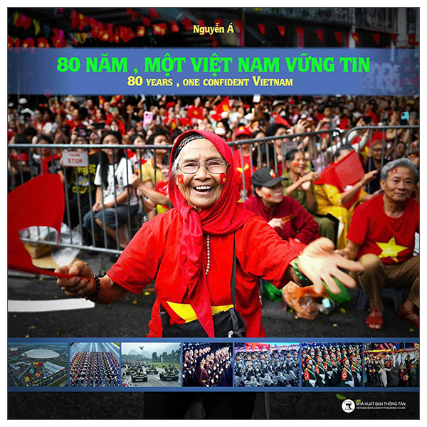 80 Năm, Một Việt Nam Vũng Tin - 80 Years, One Confident Vietnam - Bìa Cứng