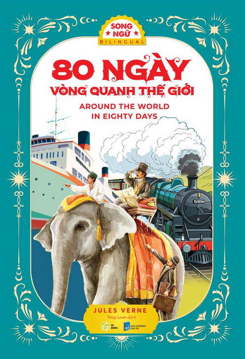 80 ngày vòng quanh thế giới - around the world in eighty days (song ngữ việt - anh) - Ảnh 2