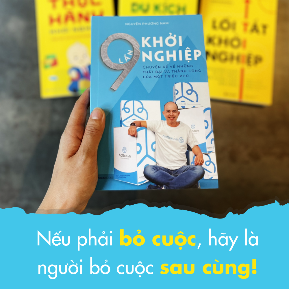 9 lần khởi nghiệp - chuyện kể về những thất bại và thành công của một triệu phú - Ảnh 13