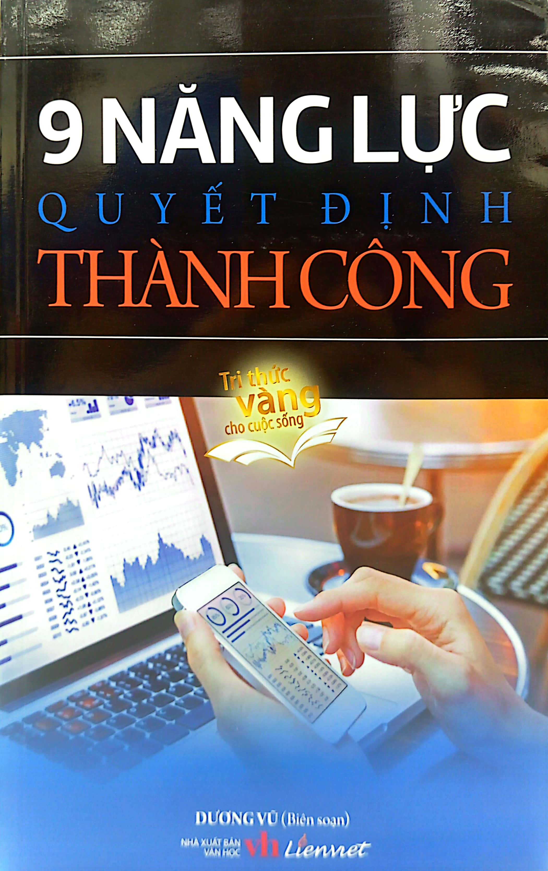9 năng lực quyết định thành công - Ảnh 2