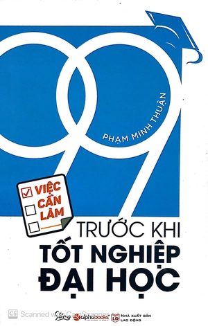 99 việc cần làm trước khi tốt nghiệp đại học (tái bản 2018) - Ảnh 3