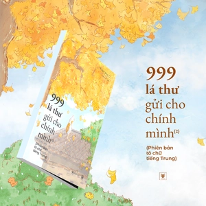 999 lá thư gửi cho chính mình - phiên bản tô chữ tiếng trung - phần 2 - Ảnh 3