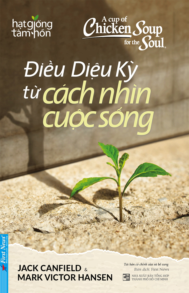 a cup of chicken soup for the soul - điều diệu kỳ từ cách nhìn cuộc sống - Ảnh 2