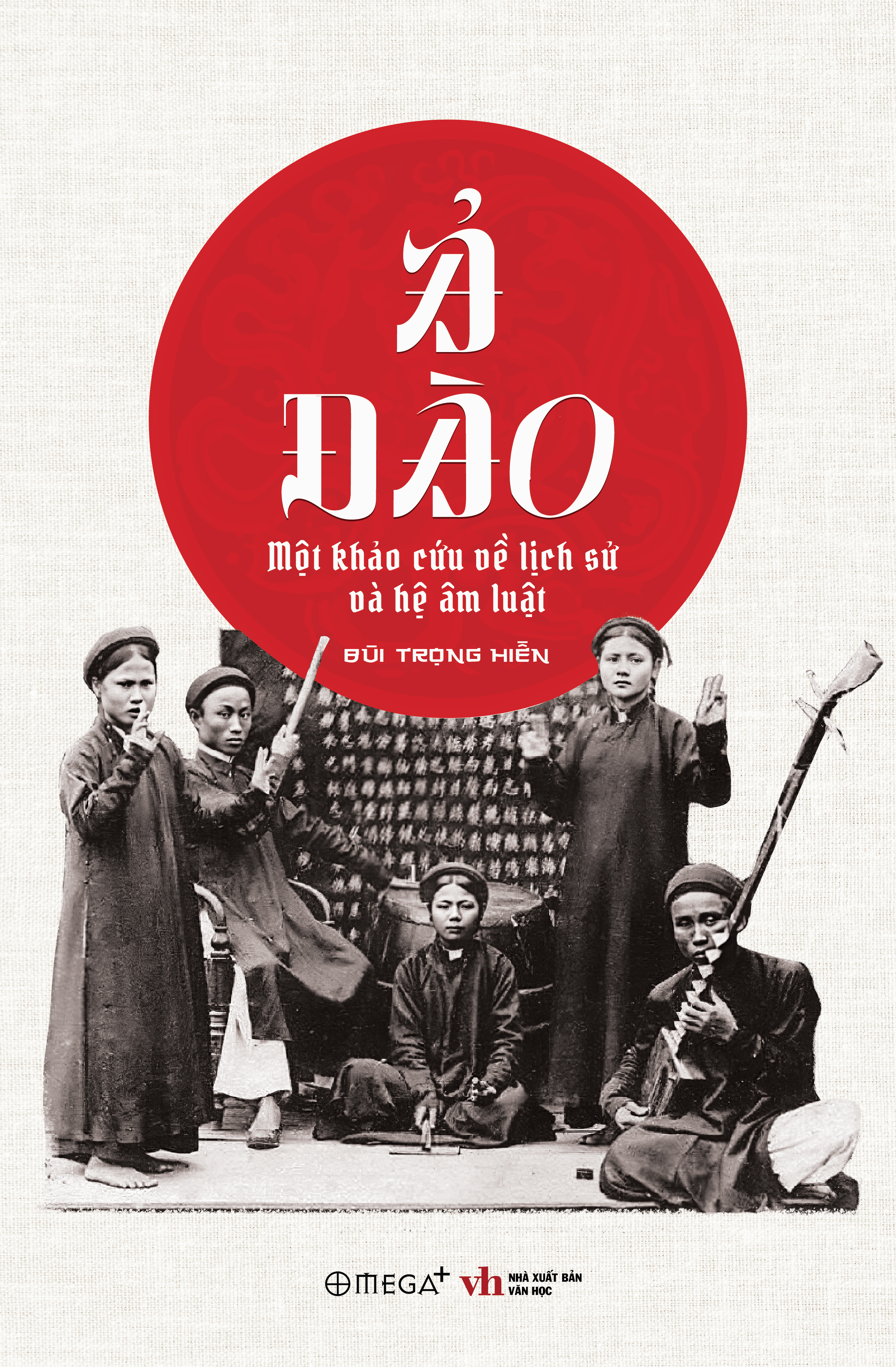 ả đào - một khảo cứu về lịch sử và hệ âm luật - Ảnh 2