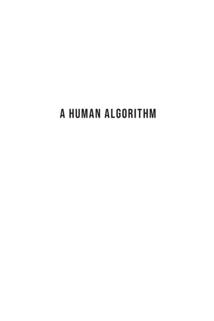 a human algorithm - how artificial intelligence is redefining who we are - Ảnh 3
