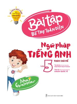 aha grammar - bài tập bổ trợ toàn diện ngữ pháp tiếng anh lớp 5 theo chủ đề - Ảnh 2