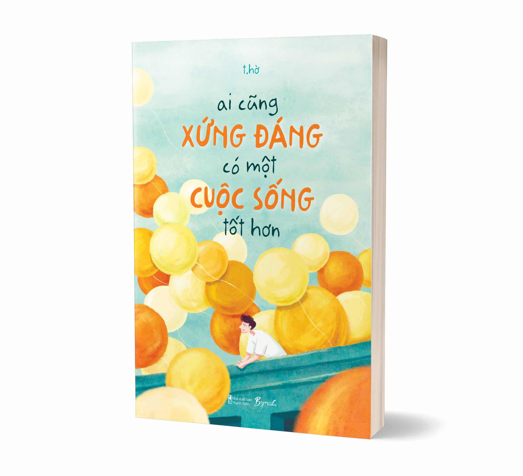 ai cũng xứng đáng có một cuộc sống tốt hơn - Ảnh 4