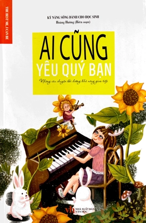 ai cũng yêu quý bạn - những câu chuyện bồi dưỡng khả năng giao tiếp - Ảnh 2