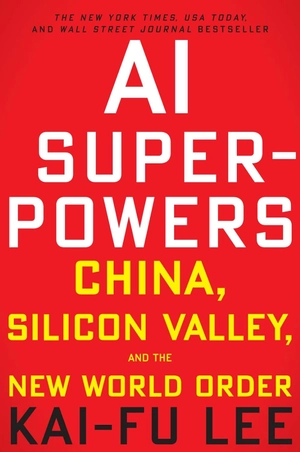 ai superpowers - china, silicon valley, and the new world order - Ảnh 2