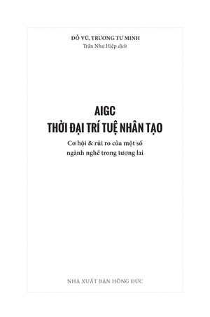 aigc thời đại trí tuệ nhân tạo: cơ hội và rủi ro của một số ngành nghề trong tương lai - Ảnh 5