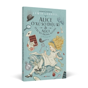 alice ở xứ sở diệu kì và alice ở xứ sở trong gương - Ảnh 3