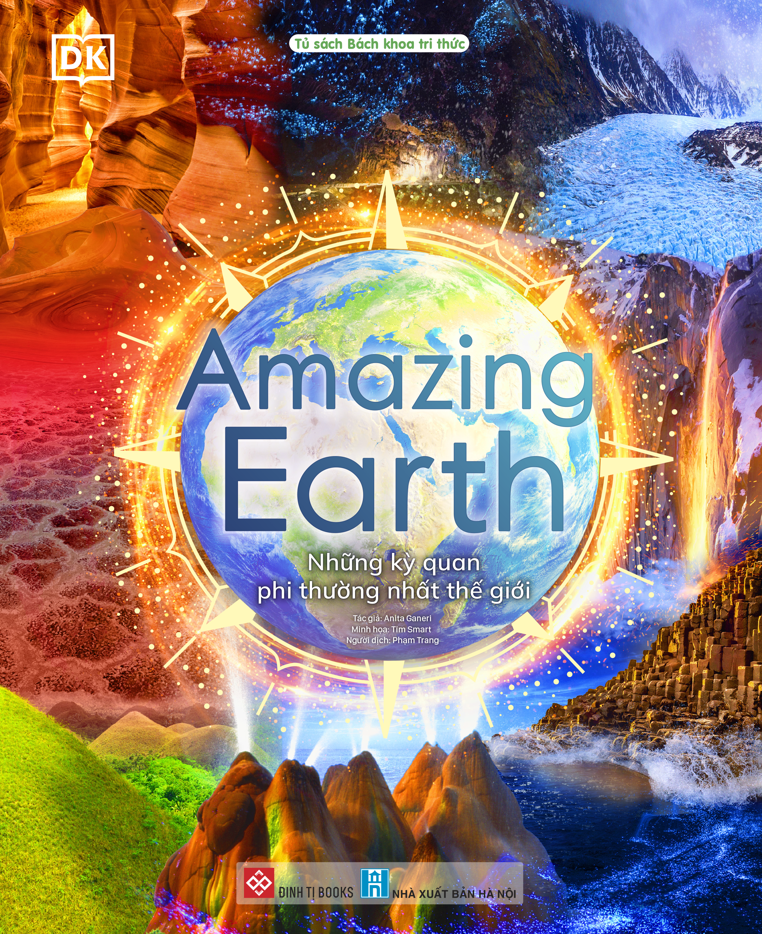 amazing earth - những kỳ quan phi thường nhất thế giới - bìa cứng - Ảnh 2