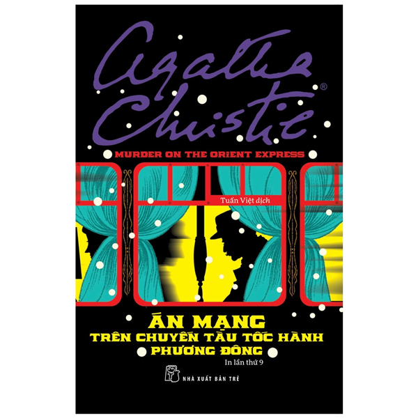 án mạng trên chuyến tàu tốc hành phương đông (tái bản 2022)
