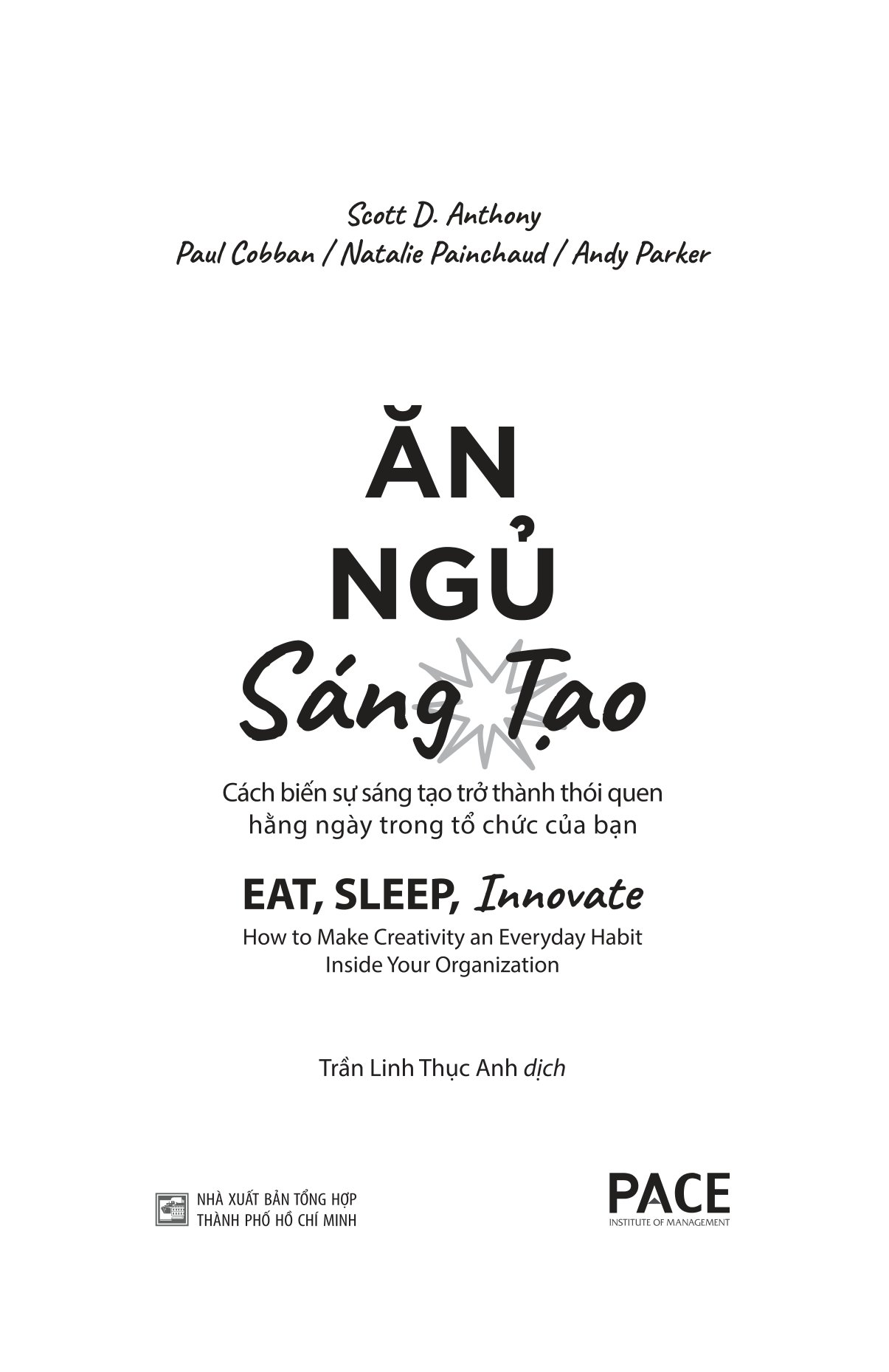 ăn, ngủ, sáng tạo - eat, sleep, innovate - Ảnh 6