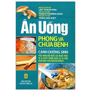 ăn uống phòng và chữa bệnh - canh dưỡng sinh (tái bản)