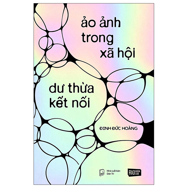 Ảo Ảnh Trong Xã Hội - Dư Thừa Kết Nối'