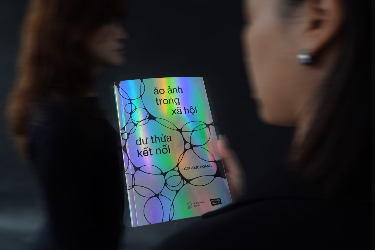 Ảo Ảnh Trong Xã Hội - Dư Thừa Kết Nối' - Ảnh 3