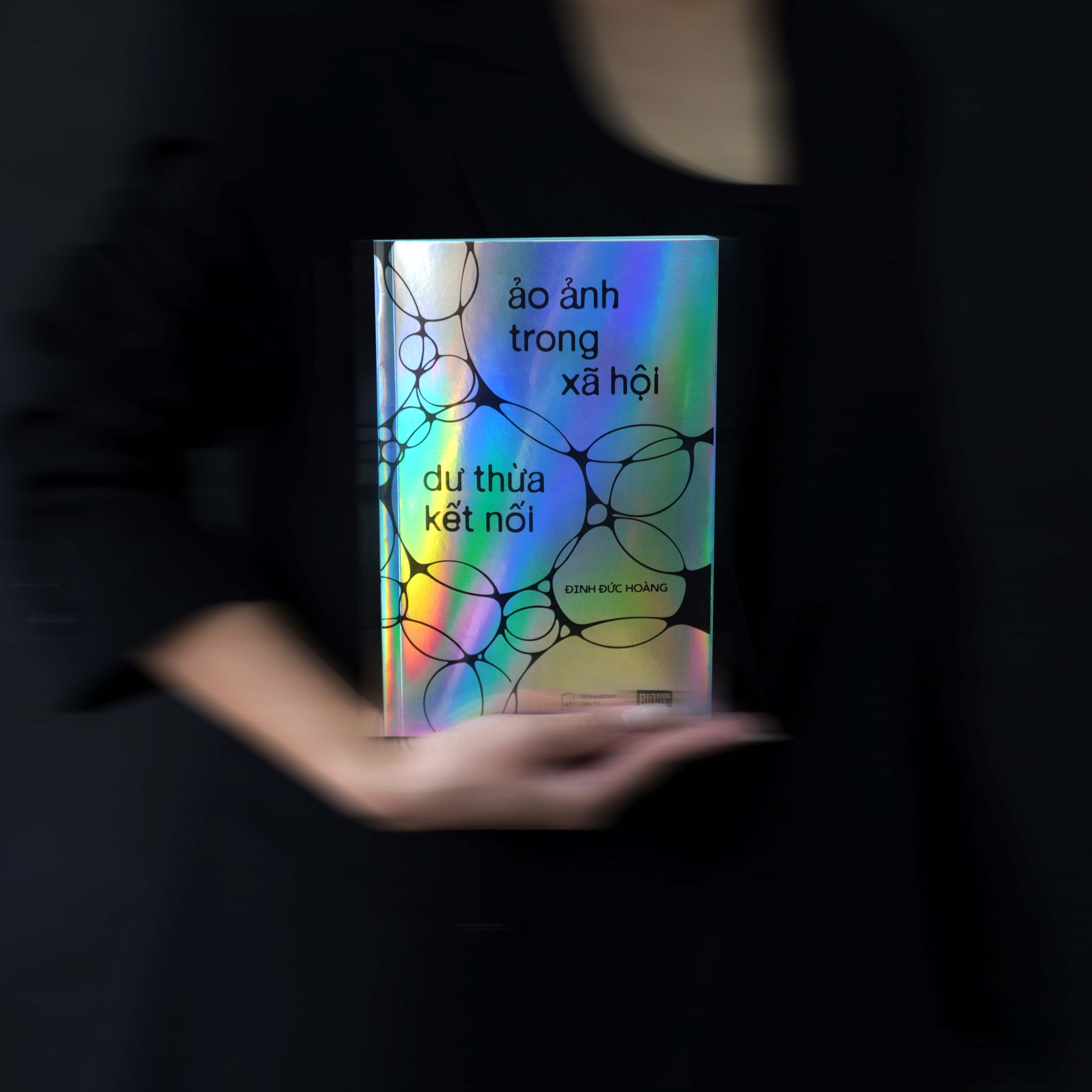 Ảo Ảnh Trong Xã Hội - Dư Thừa Kết Nối' - Ảnh 4
