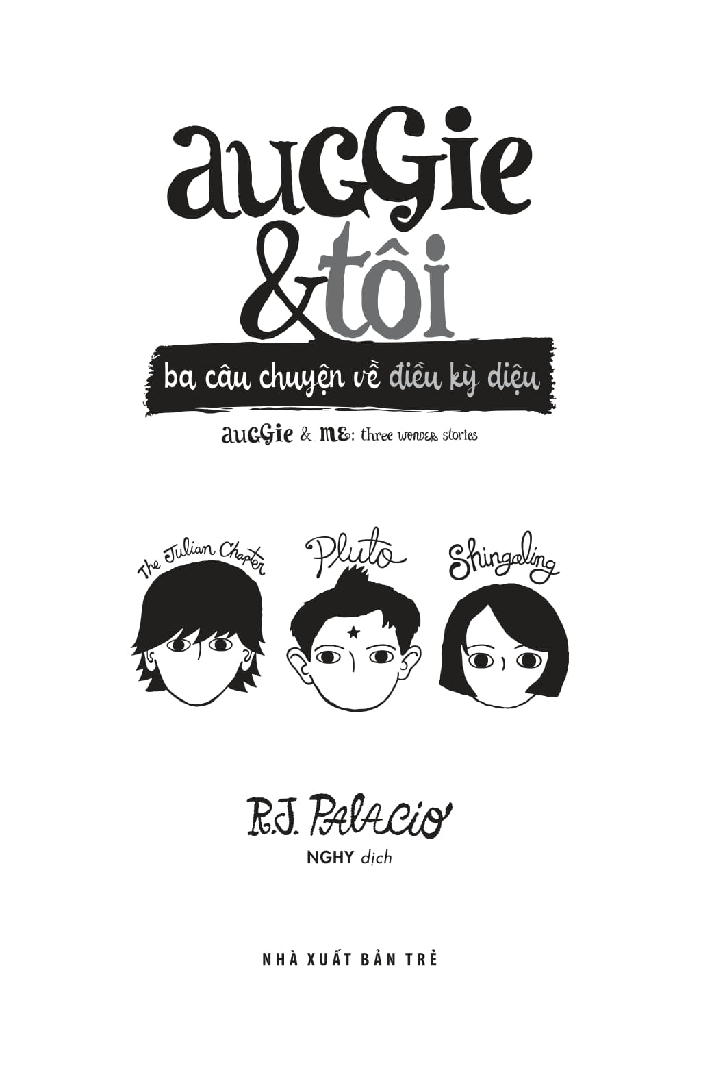 auggie & tôi: ba câu chuyện về điều kỳ diệu - Ảnh 3