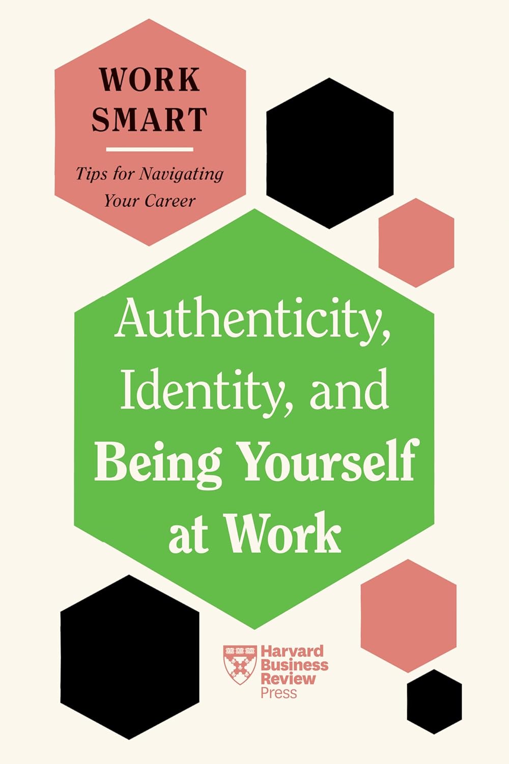 Authenticity, Identity, And Being Yourself At Work (HBR Work Smart Series) - Ảnh 2